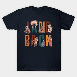 Landback - Native American Indians Campaign T-Shirt